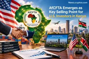AfCFTA Emerges as Key Selling Point for U.S. Investors in Kenya